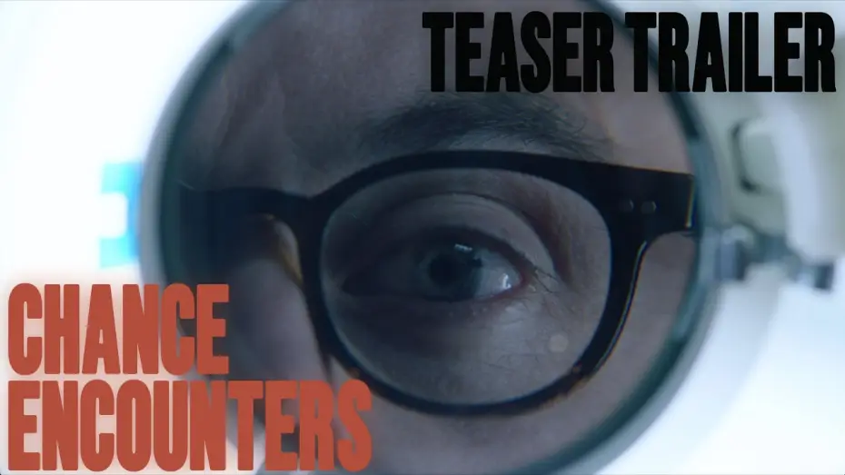 Видео к фильму Chance Encounters — Chance Encounter | TEASER TRAILER (2026)