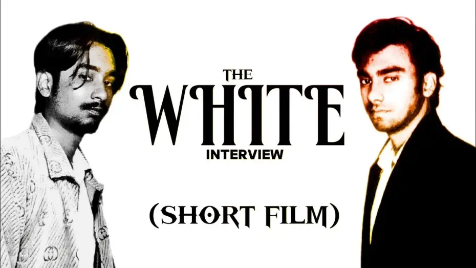 Видео к фильму The White Interview — THE WHITE INTERVIEW | ( Short film )