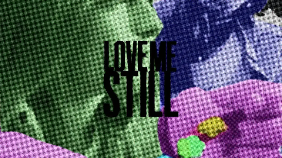Видео к фильму Love Me Still — Love Me Still | Short Film