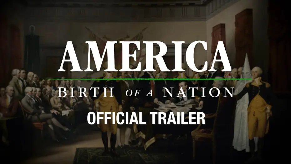 Видео к фильму America: Birth Of A Nation — America: Birth Of A Nation | Official Trailer