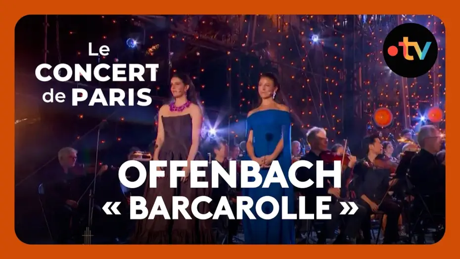 Видео к фильму Le Concert de Paris 2026 — « Barcarolle » (Offenbach) par Corinne Winters, Farrah El-Dibany et le Chœur de Radio France