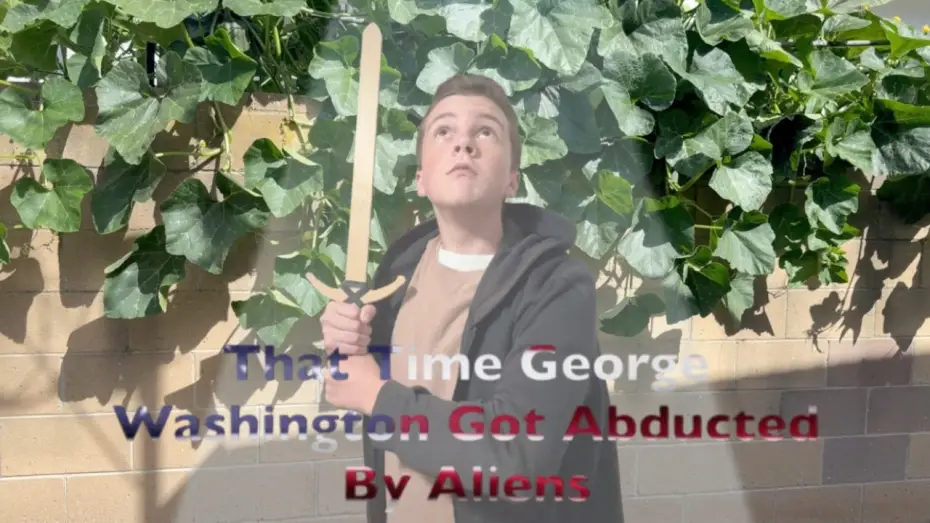 Видео к фильму That Time George Washington Got Abducted By Aliens — That Time George Washington Got Abducted By Aliens