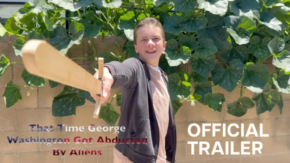 Видео к фильму That Time George Washington Got Abducted By Aliens — That Time George Washington Got Abducted By Aliens | Official Trailer