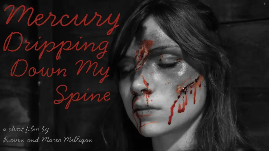 Видео к фильму Mercury Dripping Down My Spine — Mercury Dripping Down My Spine (HORROR SHORT FILM)