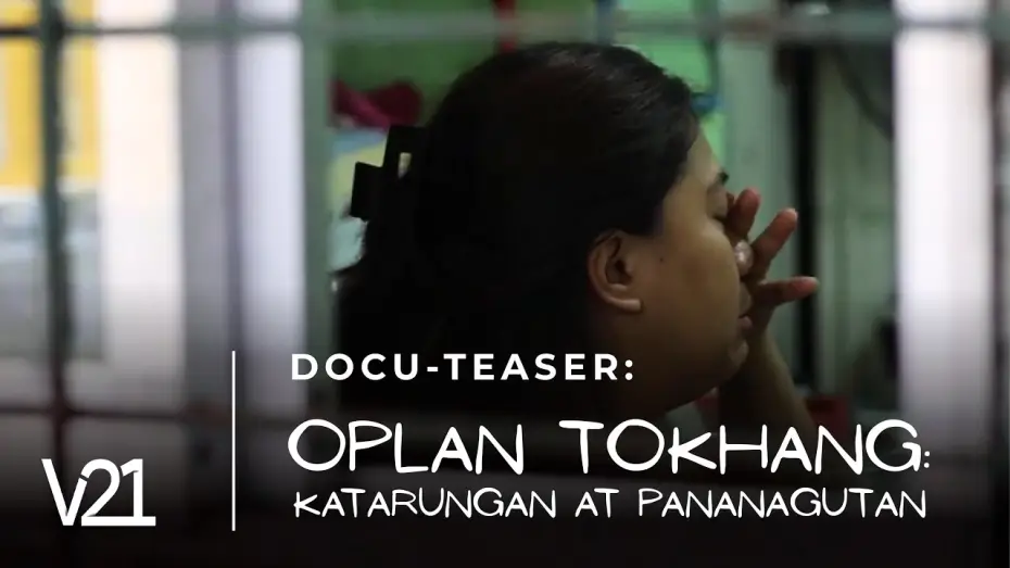 Видео к фильму Oplan Tokhang: Katarungan at Pananagutan — V21 | OPLAN TOKHANG: Katarungan at Pananagutan - Teaser