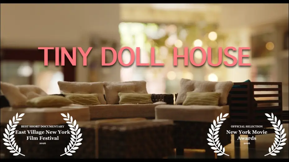 Видео к фильму Tiny Doll House — TINY DOLL HOUSE | 2026 Documentary Short Film