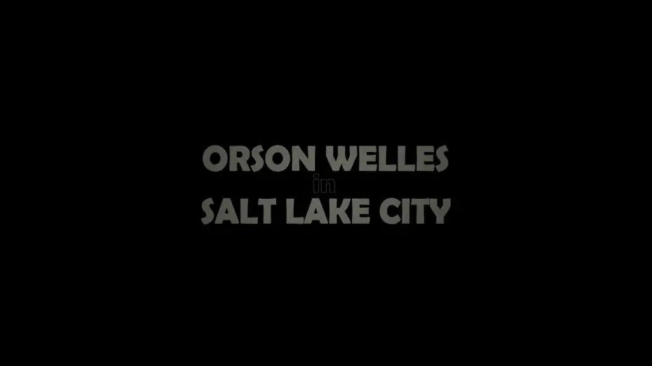Видео к фильму Orson Welles in Salt Lake City — Orson Welles in Salt Lake City - Trailer 2