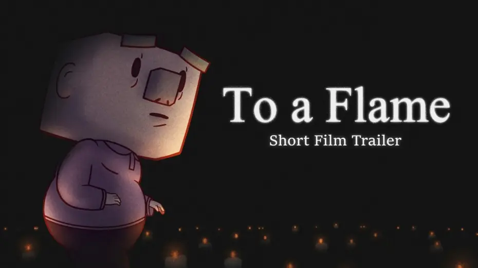 Видео к фильму To A Flame — To a Flame | Animated Short Film Trailer