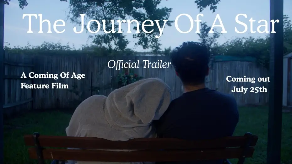 Видео к фильму The Journey of a Star — The Journey Of A Star: A Coming Of Age Feature Film Official Trailer
