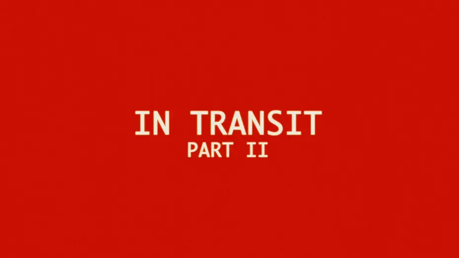 Видео к фильму In Transit: Part II — In Transit: Part II
