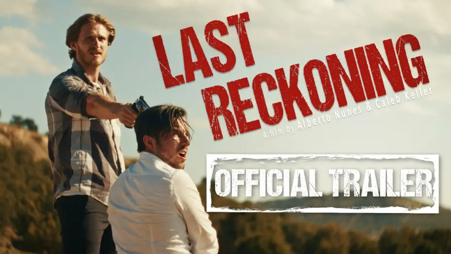 Видео к фильму Last Reckoning — LAST RECKONING Movie Trailer - Indie Crime Thriller