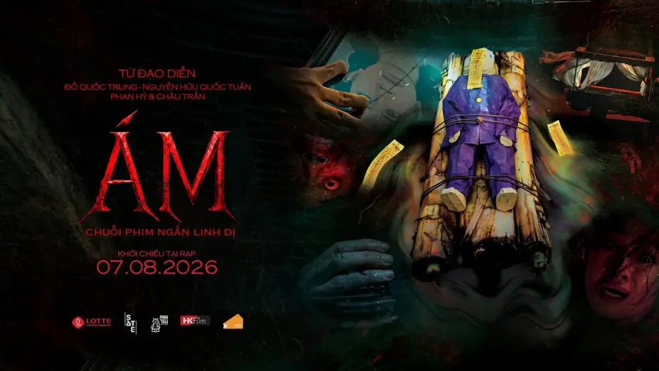 Видео к фильму Ám: Chuỗi Phim Ngắn Linh Dị — ÁM: CHUỖI PHIM NGẮN LINH DỊ - KC: 07.08.2026
