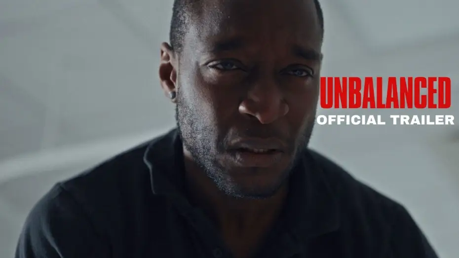 Видео к фильму Unbalanced — Unbalanced - Official Trailer