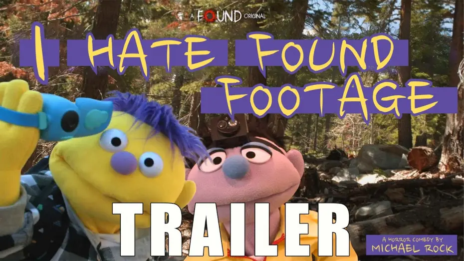 Видео к фильму I Hate Found Footage — 'I HATE FOUND FOOTAGE' Official Trailer (2026) | Puppet Horror Comedy From @watchfoundtv