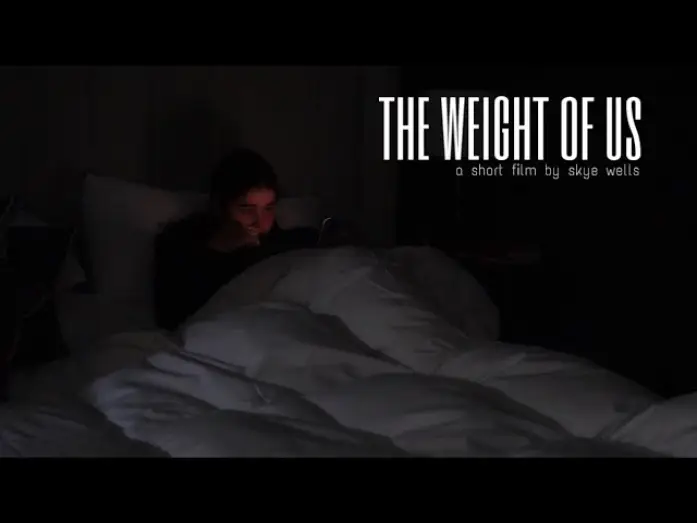 Видео к фильму The Weight of Us — THE WEIGHT OF US : a short film about emotional abuse