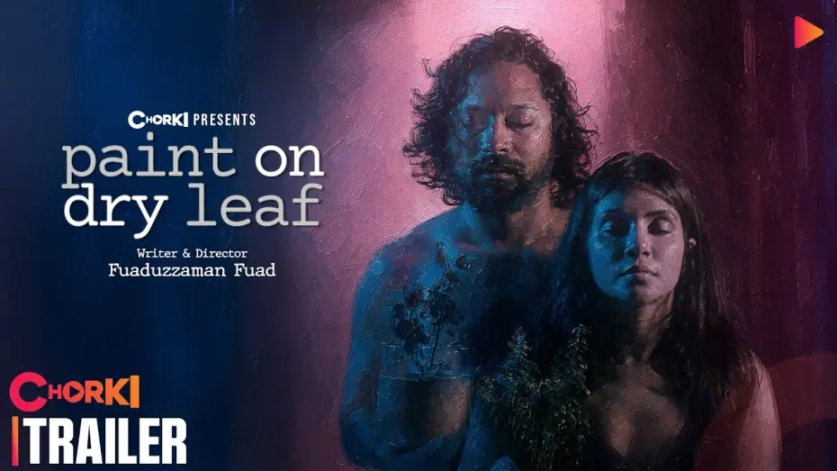 Видео к фильму পেইন্ট অন ড্রাই লিফ — Paint on Dry Leaf | Official Trailer