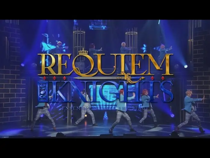 Видео к фильму Ensemble Stars! The Stage -Requiem from Knights- — [Performance Digest] "Ensemble Stars! THE STAGE" -Requiem from Knights-