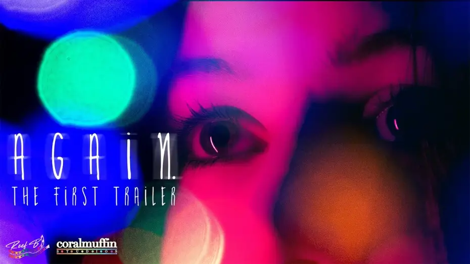 Видео к фильму AGAIN — AGAIN - First Trailer