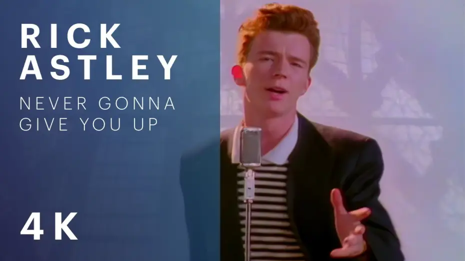 Видео к фильму Die Rückkehr — Rick Astley - Never Gonna Give You Up (Official Video) (4K Remaster)