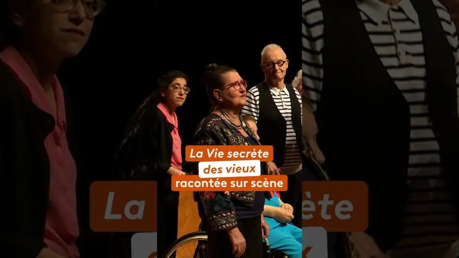 Видео к фильму La vie secrète des vieux — La vie secrète des vieux racontée sur scène