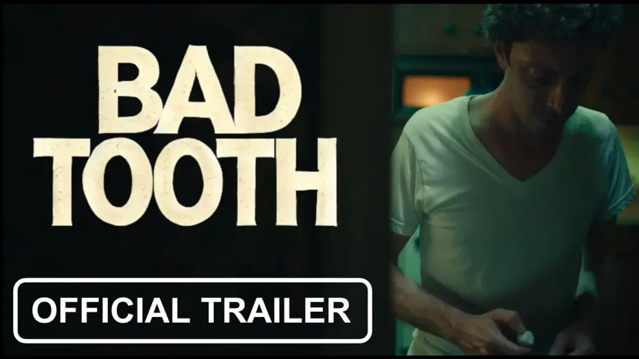 Видео к фильму Bad Tooth — BAD TOOTH ⎸ OFFICIAL TRAILER