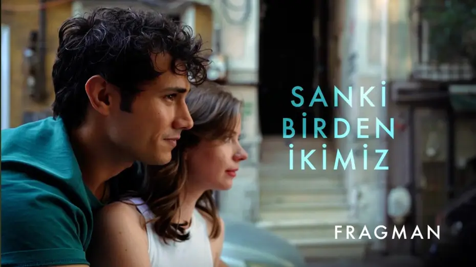 Видео к фильму Sanki Birden İkimiz — Sanki Birden İkimiz | Kısa film Fragman (2026)