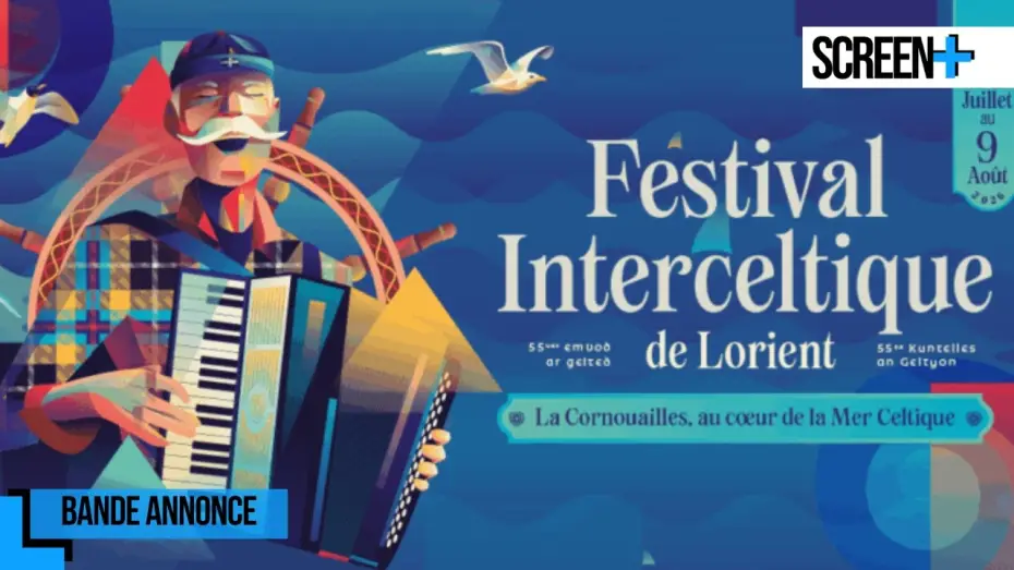 Видео к фильму Le 55e Festival Interceltique de Lorient - Le Grand Spectacle — Le 55e Festival interceltique de Lorient sur France 3
