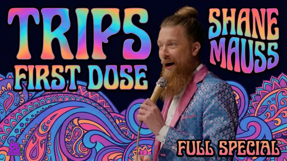 Видео к фильму Shane Mauss: Trips: First Dose — Shane Mauss | Trips: First Dose (Full Comedy Special)