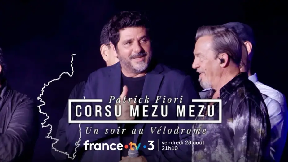 Видео к фильму Corsu Mezu Mezu - Un soir au Vélodrome avec Patrick Fiori — Concert Corsu Mezu Mezu au Vélodrome sur France 3 vendredi 28 août 2026