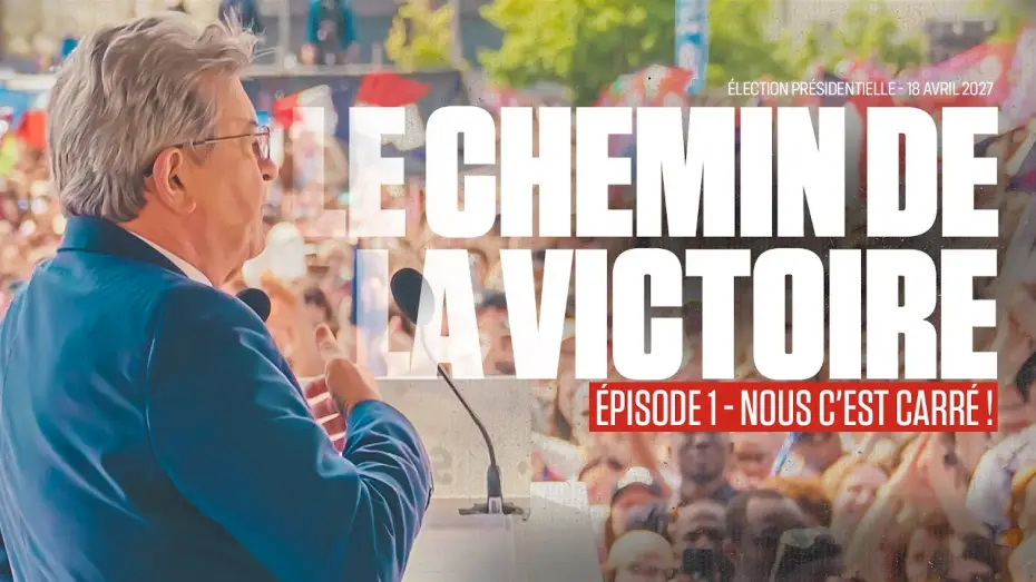 Видео к фильму Le chemin de la victoire - Nous c'est carré ! — Dans les coulisses de la présidentielle - Le chemin de la victoire