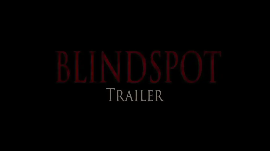 Видео к фильму BLINDSPOT — BLINDSPOT (Official Trailer)