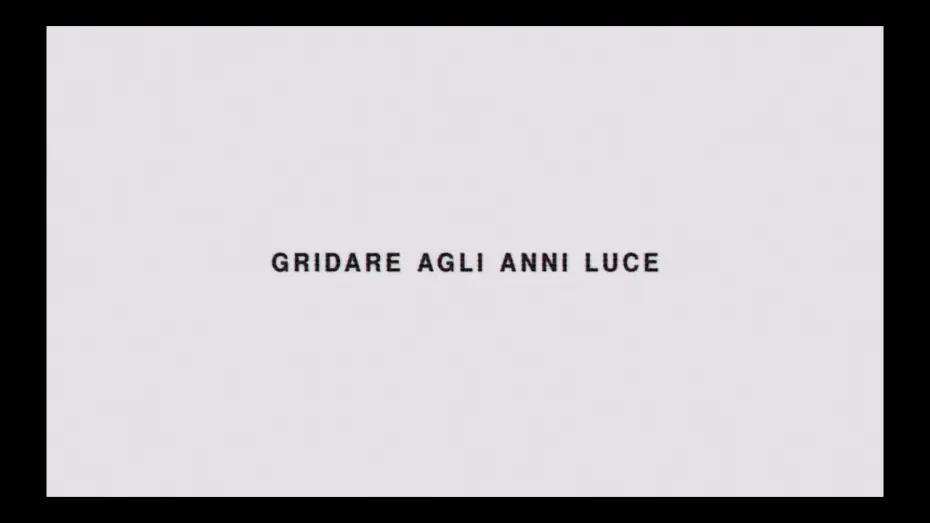 Видео к фильму Gridare agli anni luce — Trailer "Gridare agli anni luce"