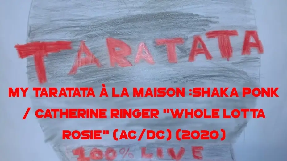 Видео к фильму Taratata - Hommage spécial à Catherine Ringer — My Taratata À La Maison : Shaka Ponk / Catherine Ringer "Whole Lotta Rosie" (AC/DC) (2020)