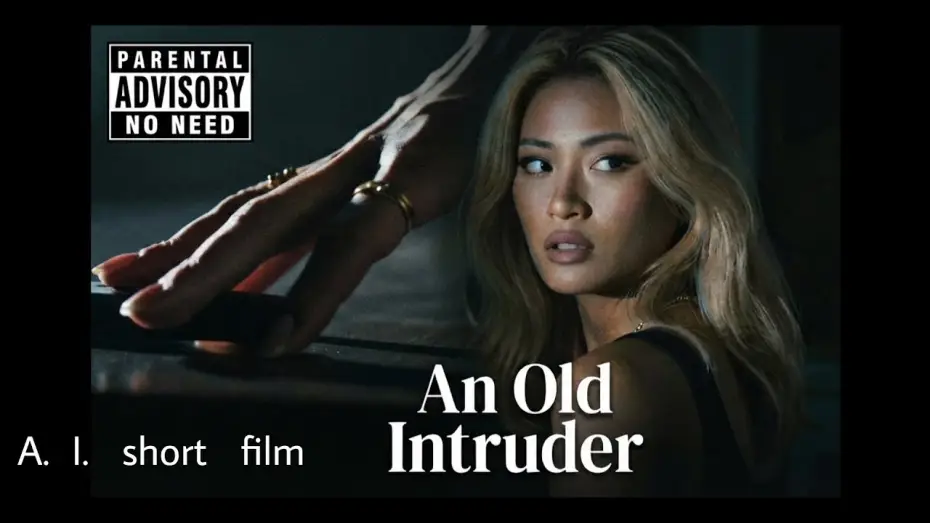 Видео к фильму An Old Intruder — AN OLD INTRUDER  [2026]   |   AI short film