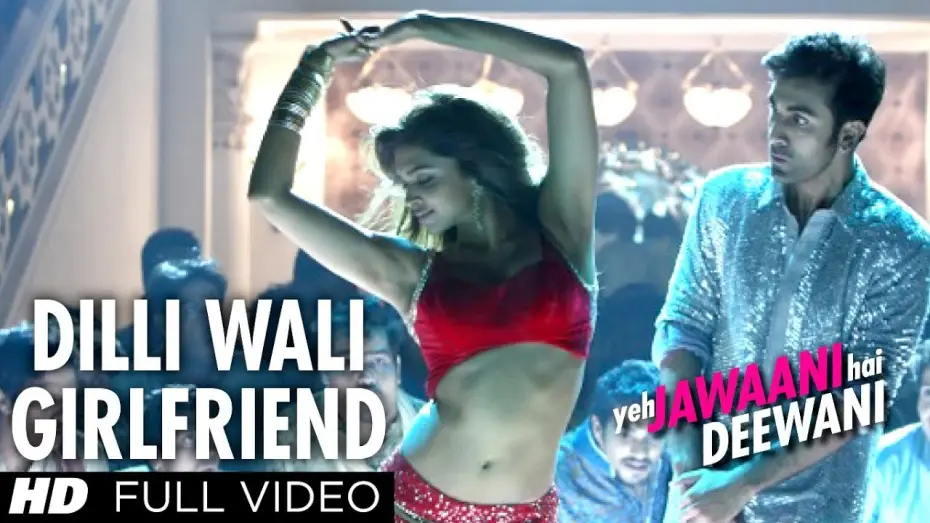 Видео к фильму Эта сумасшедшая молодежь — Dilliwali Girlfriend