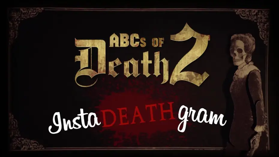 Видео к фильму Азбука смерти 2 — Insta-Death-Gram
