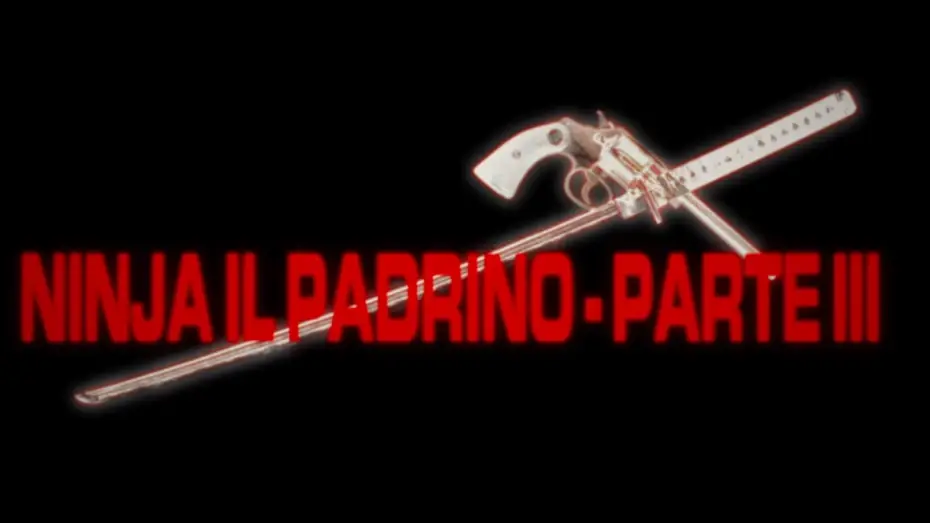 Видео к фильму Il rombo di un pugno...Un calcio volante...Attento gringo! Ninja il Padrino - parte III &egrave; in citt&agrave;! | "NINJA IL PADRINO - PARTE III" - Trailer