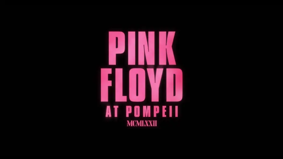 Видео к фильму Pink Floyd в Помпеях — Official Teaser