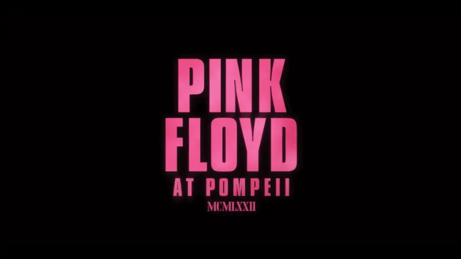 Видео к фильму Pink Floyd в Помпеях — PINK FLOYD AT POMPEII  - MCMLXXII - BANDE-ANNONCE