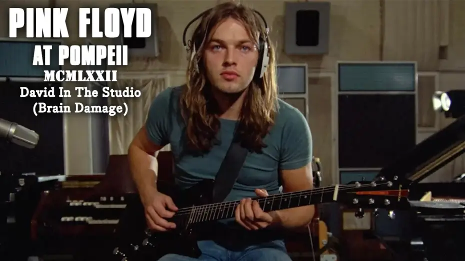 Видео к фильму Pink Floyd в Помпеях — David In The Studio (Brain Damage)