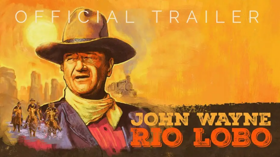 Видео к фильму Рио Лобо — Masters of Cinema Trailer