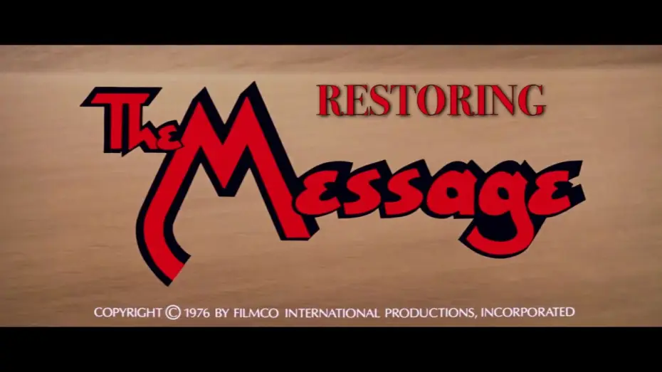 Видео к фильму Послание: История Ислама — "THE MESSAGE" - 4 k Restoration Featurette - 2018