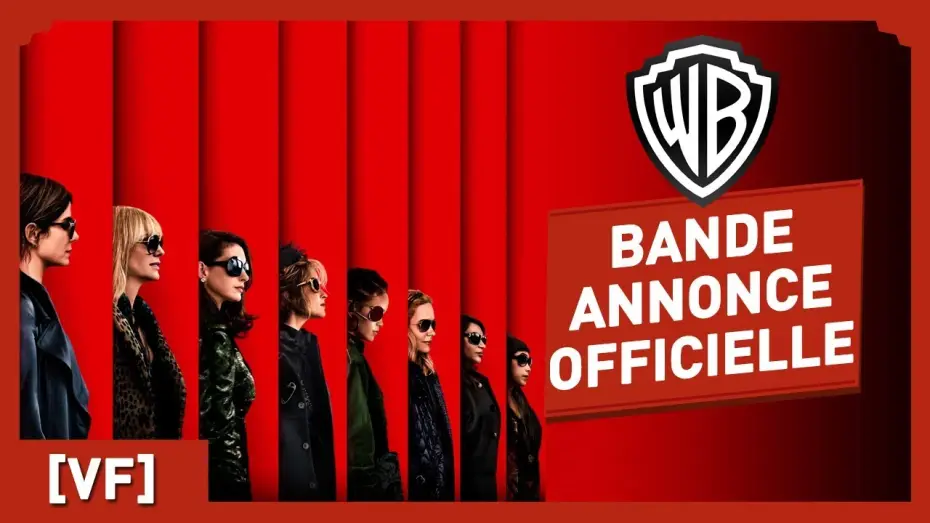 Видео к фильму Восемь подруг Оушена | Ocean's Eight - Bande Annonce VF