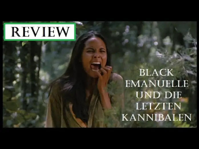 Видео к фильму Эммануэль и каннибалы — Black Emanuelle und die letzten Kannibalen | Review | German