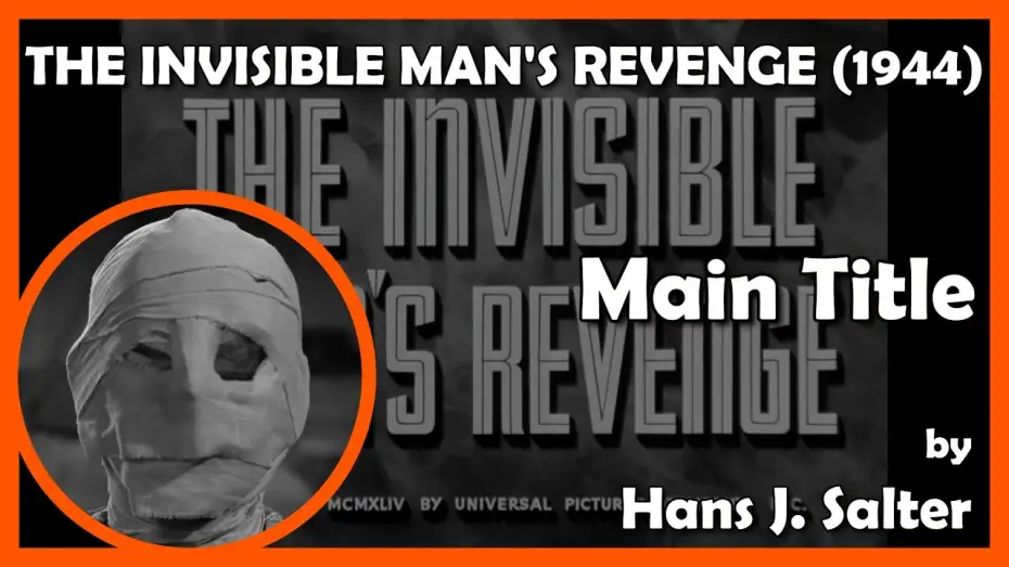 Видео к фильму Месть человека-невидимки — THE INVISIBLE MAN'S REVENGE (Main Title) (1944 - Universal)
