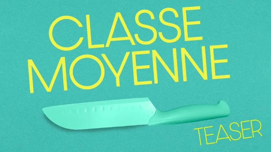 Видео к фильму Classe moyenne | CLASSE MOYENNE  | TEASER
