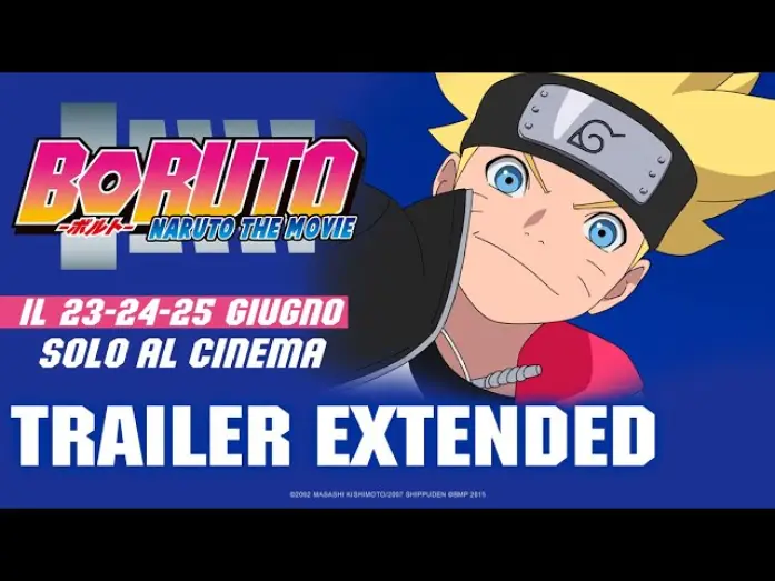 Видео к фильму Боруто: Наруто. Фильм | BORUTO: NARUTO THE MOVIE [Trailer Extended] solo AL CINEMA DAL 23 AL 25 GIUGNO