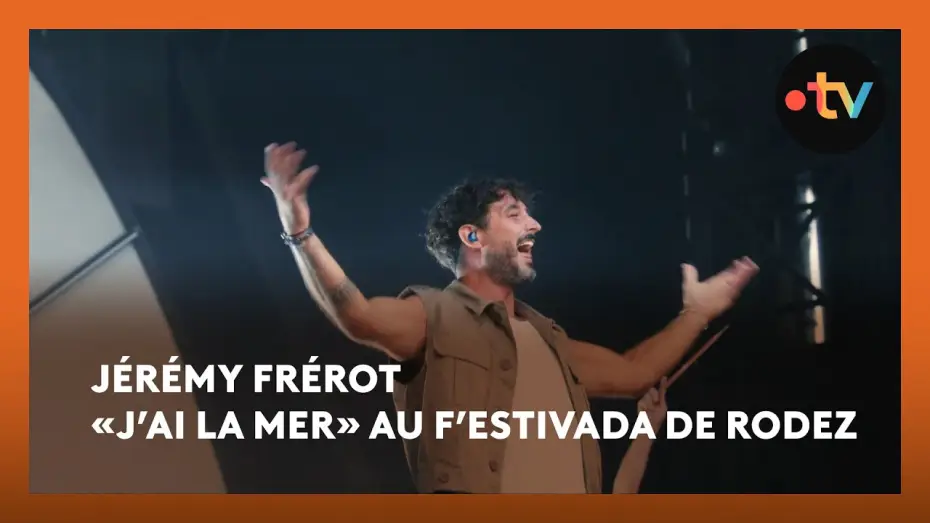 Видео к фильму J&eacute;r&eacute;my Frerot au F'Estivada de Rodez | J&eacute;r&eacute;my Fr&eacute;rot &laquo;J'ai la mer&raquo; en live au F&rsquo;Estivada de Rodez 2025