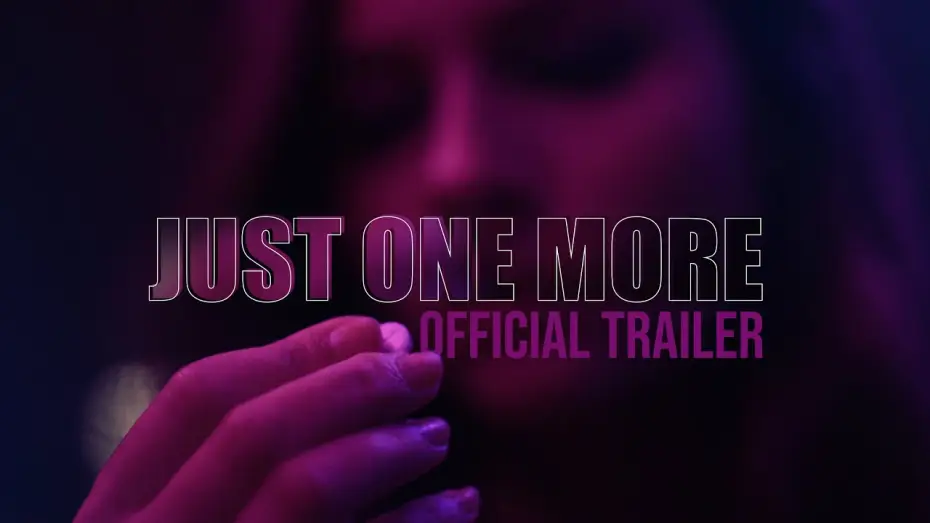 Видео к фильму Just One More | Just One More | Official Trailer | Twinbolt Media