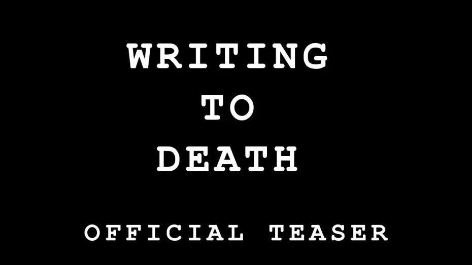 Видео к фильму Writing to Death — Writing to Death | Official Teaser